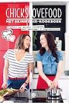 Chickslovefood: Het skinny six - kookboek - Nina de Bruijn, Elise Gruppen-Schouwerwou (ISBN 9789082859850)