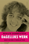 Dagelijks werk - Renate Dorrestein (ISBN 9789463810838)
