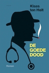 De goede dood (e-Book) - Klaas ten Holt (ISBN 9789463811040)