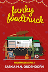 Funky Foodtruck - Saskia M.N. Oudshoorn (ISBN 9789020550467)
