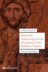 Spirituele verkenning van de christenen in het Midden-Oosten - Gabriel Quicke (ISBN 9789463710138)