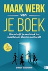 MAAK WERK VAN JE BOEK - Daisy Goddijn (ISBN 9789493277823)