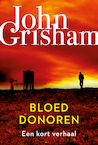 Bloeddonoren (e-Book) - John Grisham (ISBN 9789044978032)