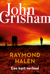 Raymond halen (e-Book) - John Grisham (ISBN 9789044978049)