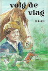 Volg de vlag (e-Book) - M. Kanis (ISBN 9789402900514)