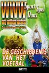 De geschiedenis van het voetbal - Josée Wouters (ISBN 9789086601233)