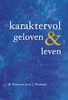 Karaktervol geloven & leven - M. Vermeulen, Ds. J. Westerink (ISBN 9789402906448)