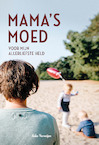 Mama's moed - Anke Verweijen (ISBN 9789492723451)