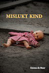 Mislukt kind (e-Book) - Emma de Boer (ISBN 9789087598372)