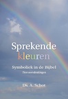 Sprekende kleuren (e-Book) - Ds. A. Schot (ISBN 9789402907803)
