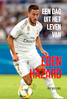 Een dag uit het leven van Eden Hazard - Raf Willems (ISBN 9789492419637)