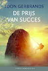 De prijs van succes - Toon Gerbrands (ISBN 9789085166566)