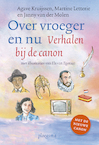 Over vroeger en nu - herziene edtie - Janny van der Molen, Martine Letterie, Agave Kruijssen (ISBN 9789021680675)
