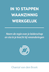 IN 10 STAPPEN WAANZINNIG WERKGELUK - Chantal van den Broek (ISBN 9789493222854)