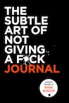 Subtle Art of Not Giving a F*ck Journal - Mark Manson (ISBN 9780063228252)
