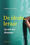 De ideale leraar - Jeroen Lutters (ISBN 9789047715146)