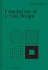 Foundations of Urban Design - Marcel Smets (ISBN 9781638400332)