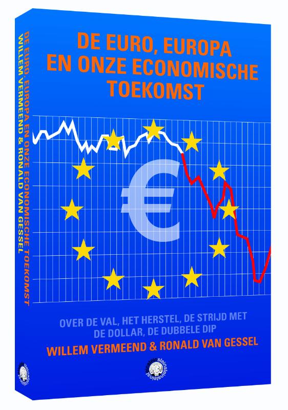 De euro, Europa en onze economische toekomst - Willem Vermeend, Ronald van Gessel