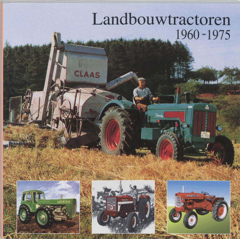 Landbouwtractoren 1960-1975 - J.A. Hoenderken