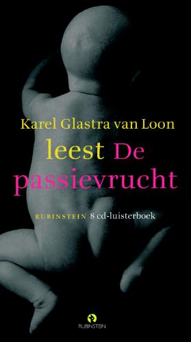 De Passievrucht - K. Glastra van Loon, Karel Glastra van Loon