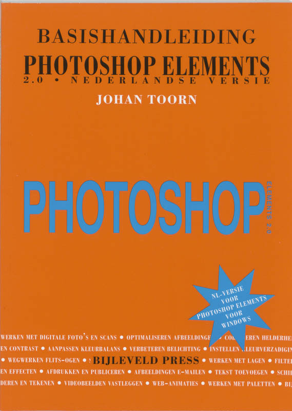 Basishandleiding Photoshop Elements 2.0 NL-versie - J. Toorn