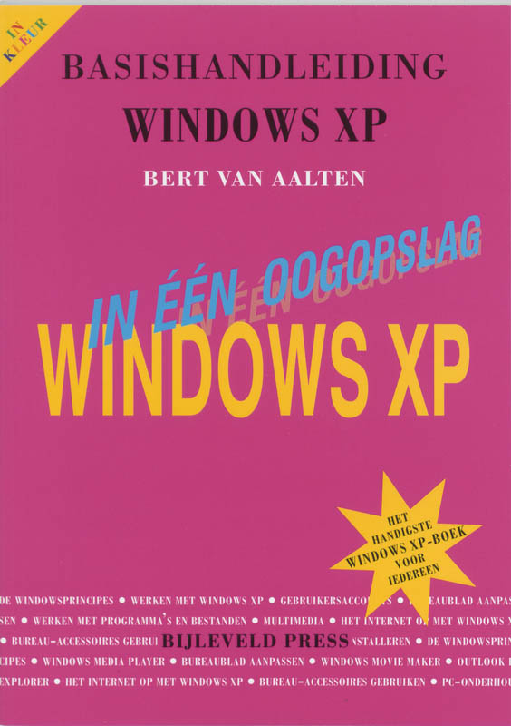 Basishandleiding Windows XP in een oogopslag - B. van Aalten