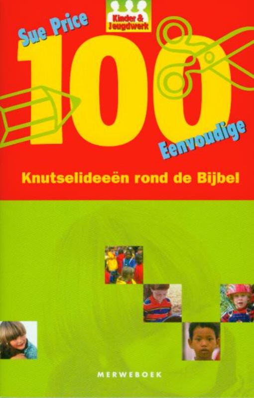 100 knutsel-ideeen rond de Bijbel - S. Price