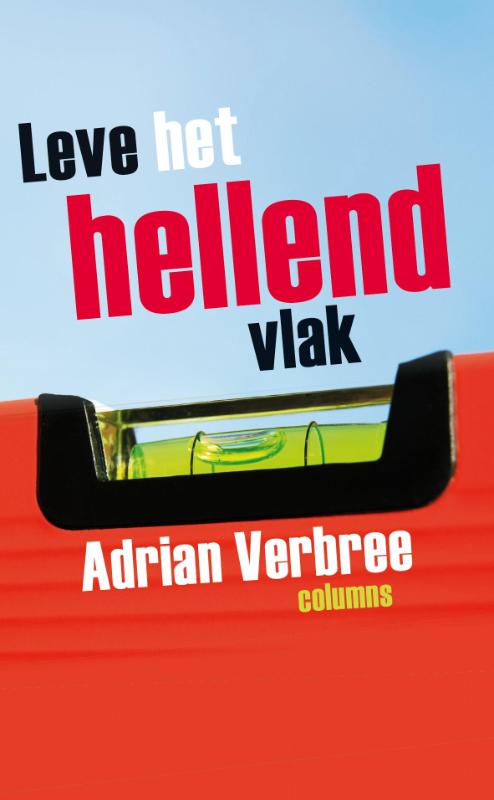 Leve het hellend vlak - Adrian Verbree