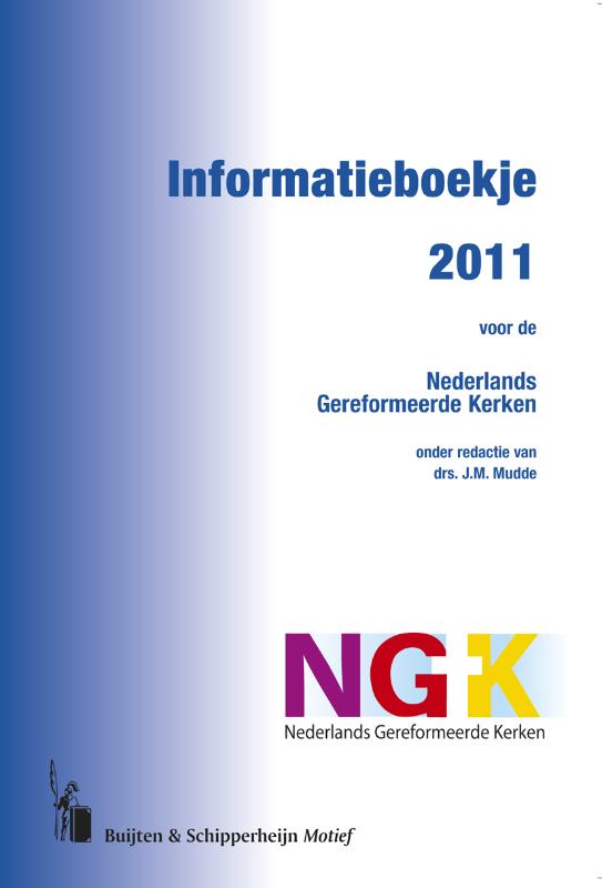 Informatieboekje voor de Nederlands Gereformeerde Kerken 2011