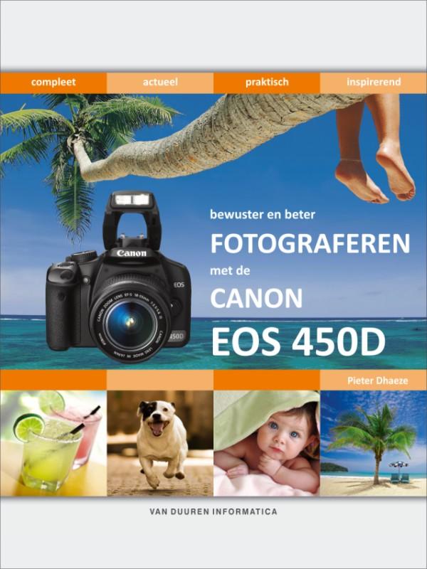Bewuster en beter fotograferen met de Canon EOS 450D - P. Dhaeze, Pieter Dhaeze