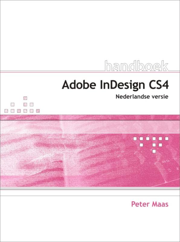 Handboek Adobe InDesign CS4 - P. Maas