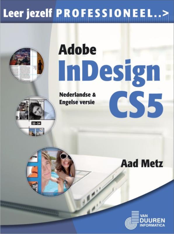 Adobe InDesign CS5 (Leer jezelf PROFESSIONEEL...)