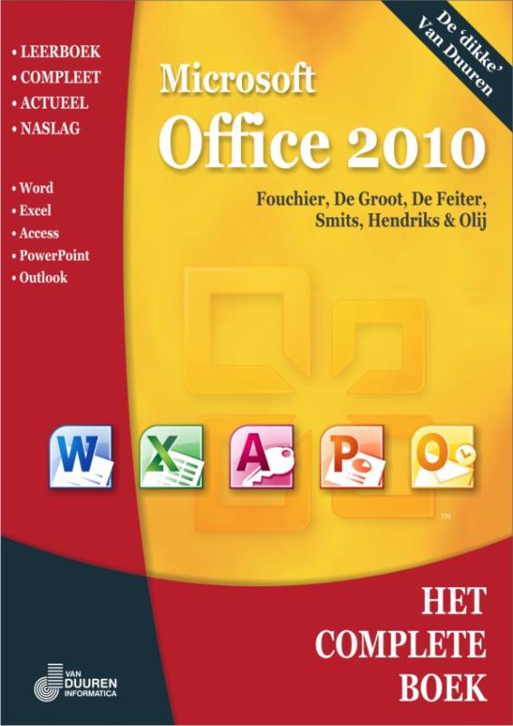 Het complete boek microsoft office 2010 - Francisca J.C. Fouchier, de Groot, de Feiter, Peter Smit