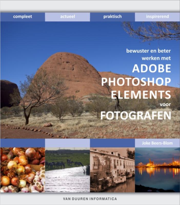 Bewuster en beter weken met Photoshop Elements voor fotografen - Joke Beers - Blom