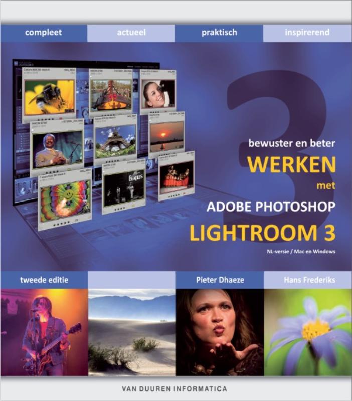 Bewuster en beter Werken met Adobe Photoshop Lightroom 3 - Pieter Dhaeze, Hans Frederiks