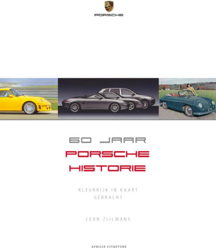 60 jaar Porsche historie - Leon Zijlmans