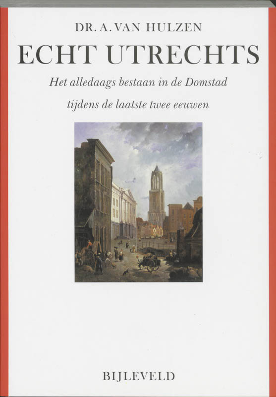 Echt Utrechts - A. van Hulzen