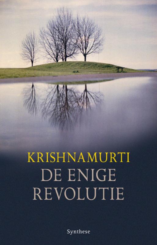 De enige revolutie - J. Krishnamurti