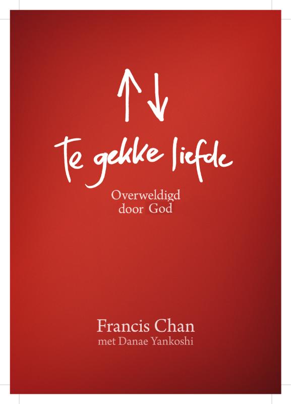 Te gekke liefde - Francis Chan