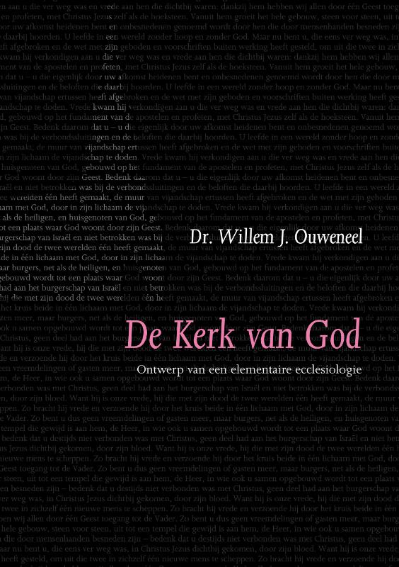 De kerk van God 1 Ontwerp van elementaire ecclesiologie - Willem J. Ouweneel