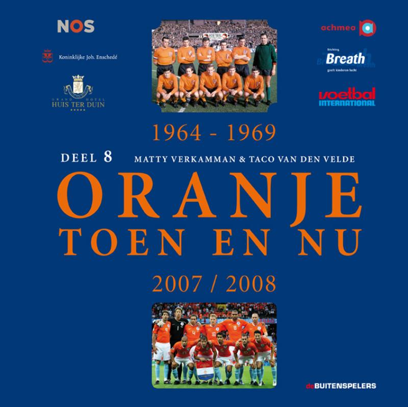 Oranje Toen en Nu 8 - M. Verkamman, T. van den Velde