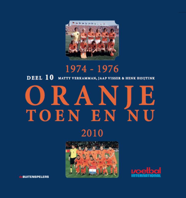 1974-1976 Oranje Toen en Nu 2010 - Matty Verkamman, Henk Hoijtink, Jaap Visser