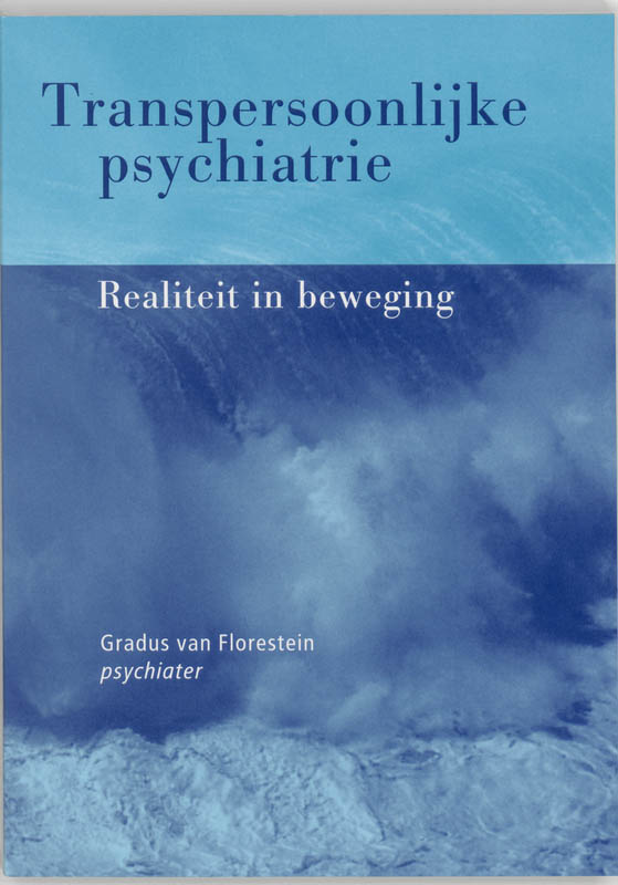 Transpersoonlijke psychiatrie - G. van Florestein