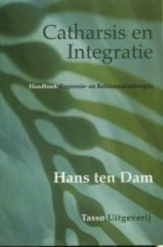Catharsis en integratie - H.W. ten Dam