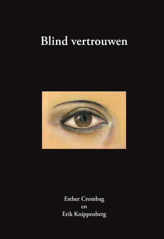 Blind vertrouwen - Erik Knippenberg, Esther Crombag