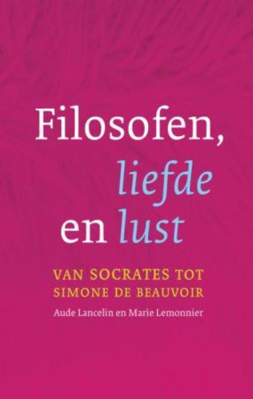 Filosofen, liefde en lust - Aude Lancelin, Marie Lemonnier