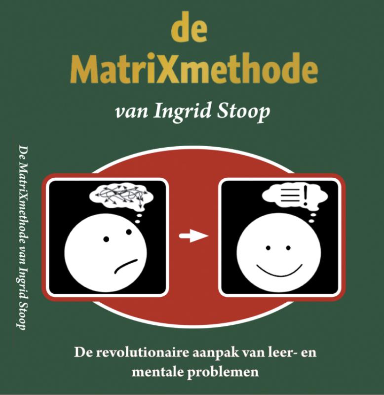 De MatriXmethode van Ingrid Stoop - I.C.M. Stoop, Ingrid Stoop