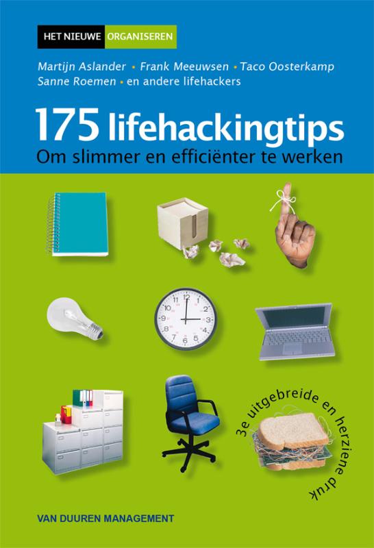 175 Lifehackingtips - Martijn Aslander, Frank Meeuwsen, Taco Oosterkamp, Sanne Roemen