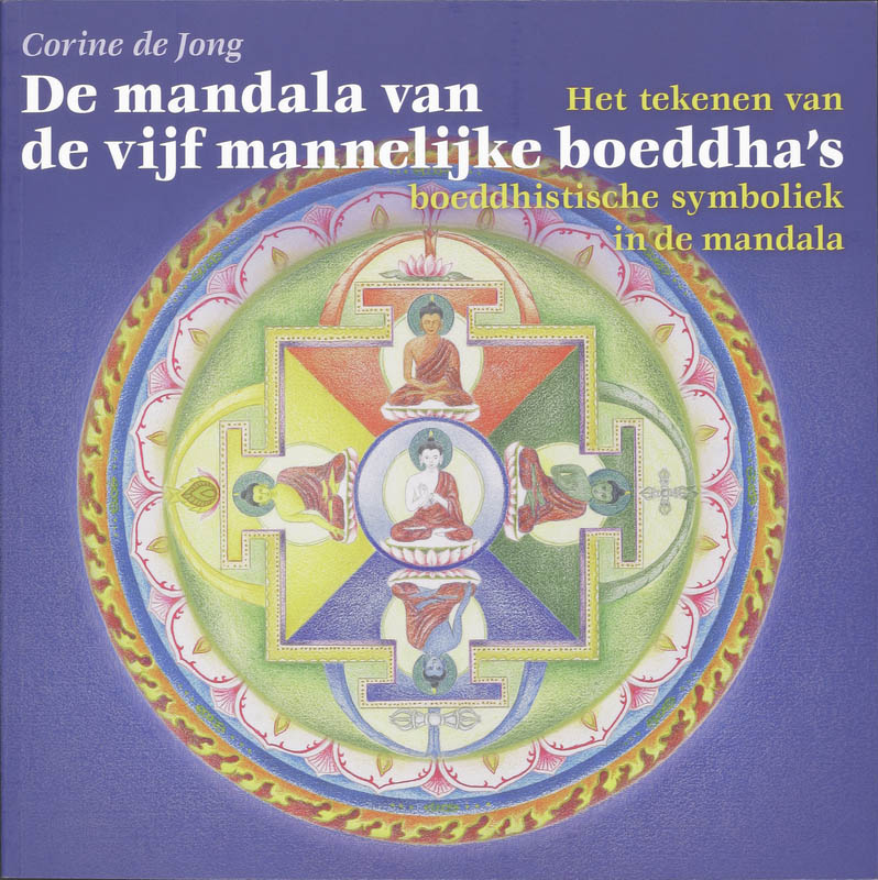 De mandala van de vijf mannelijke boeddha's - C. de Jong