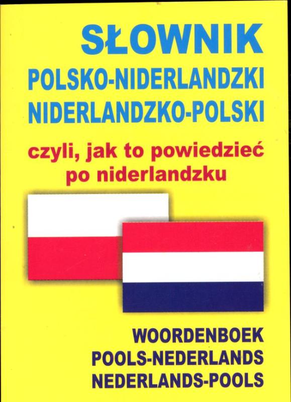 Slownik Polsko-Niderlandzki Niderlandzki-Polsko